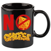 No Cheese For Those Who DonT Like Cheese 11oz C Handle Ceramic Mug