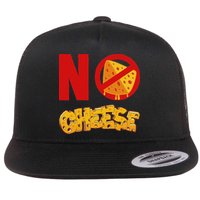 No Cheese For Those Who DonT Like Cheese Flat Bill Trucker Hat