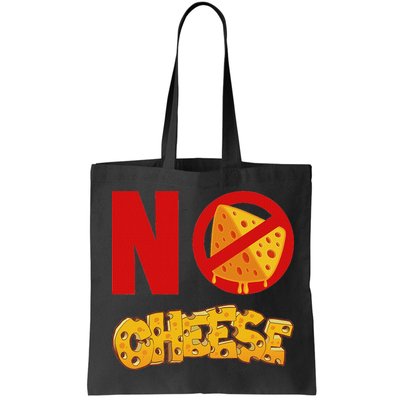 No Cheese For Those Who DonT Like Cheese Bag