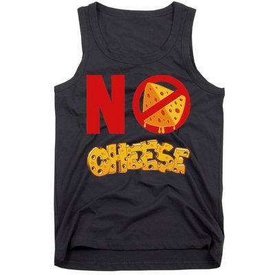 No Cheese For Those Who DonT Like Cheese Tank Top