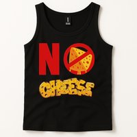 No Cheese For Those Who DonT Like Cheese Tank Top