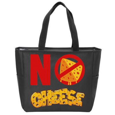 No Cheese For Those Who DonT Like Cheese Zip Tote Bag