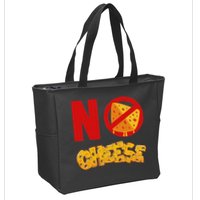 No Cheese For Those Who DonT Like Cheese Zip Tote Bag