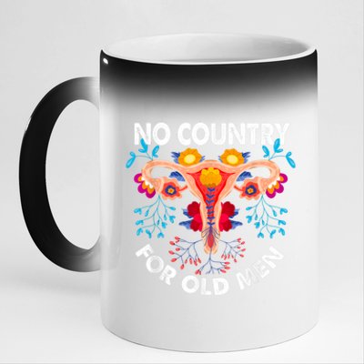 No Country For Old Men My Uterus Womens Rights Feminist 11oz Black Color Changing Mug