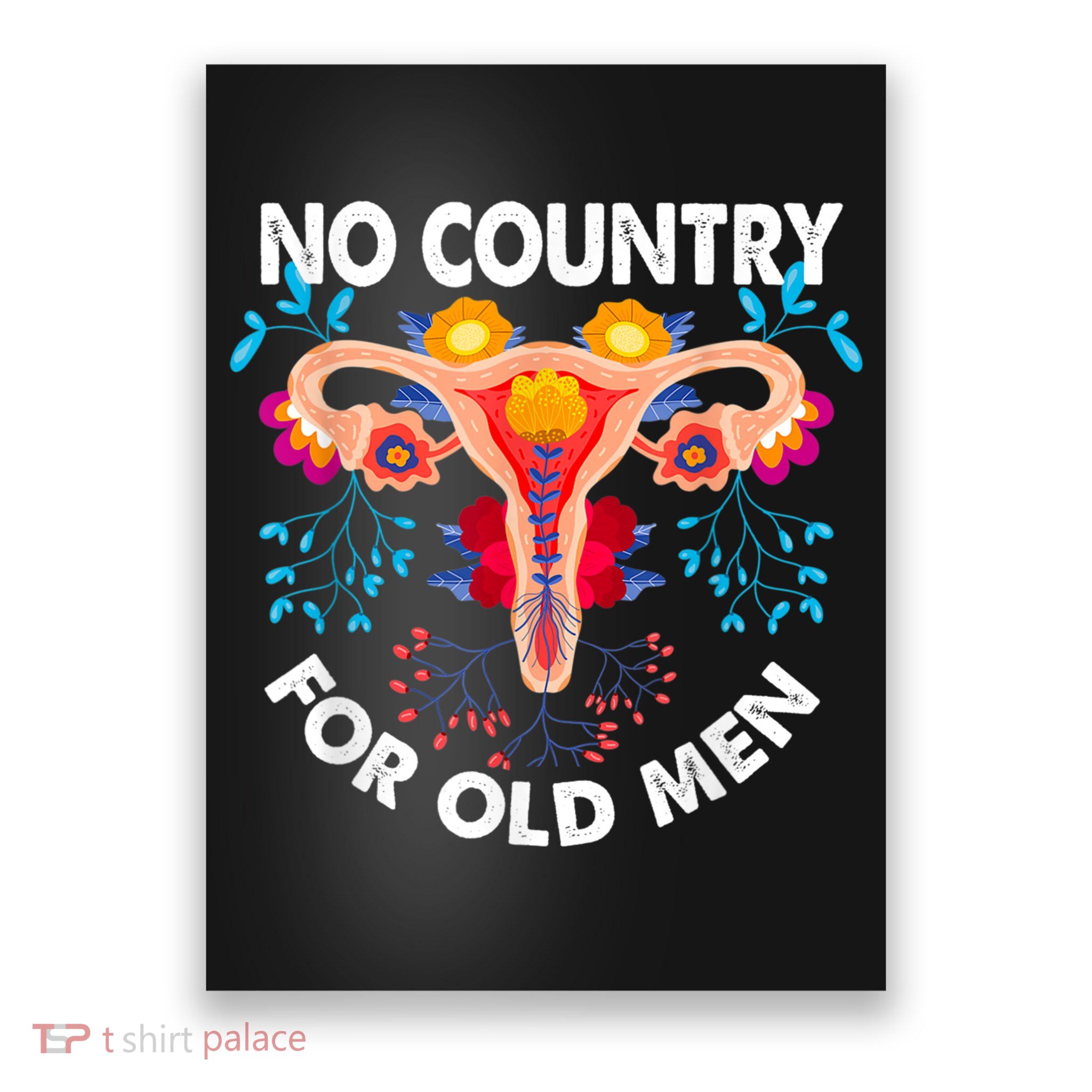 No Country For Old Men My Uterus Womens Rights Feminist Poster
