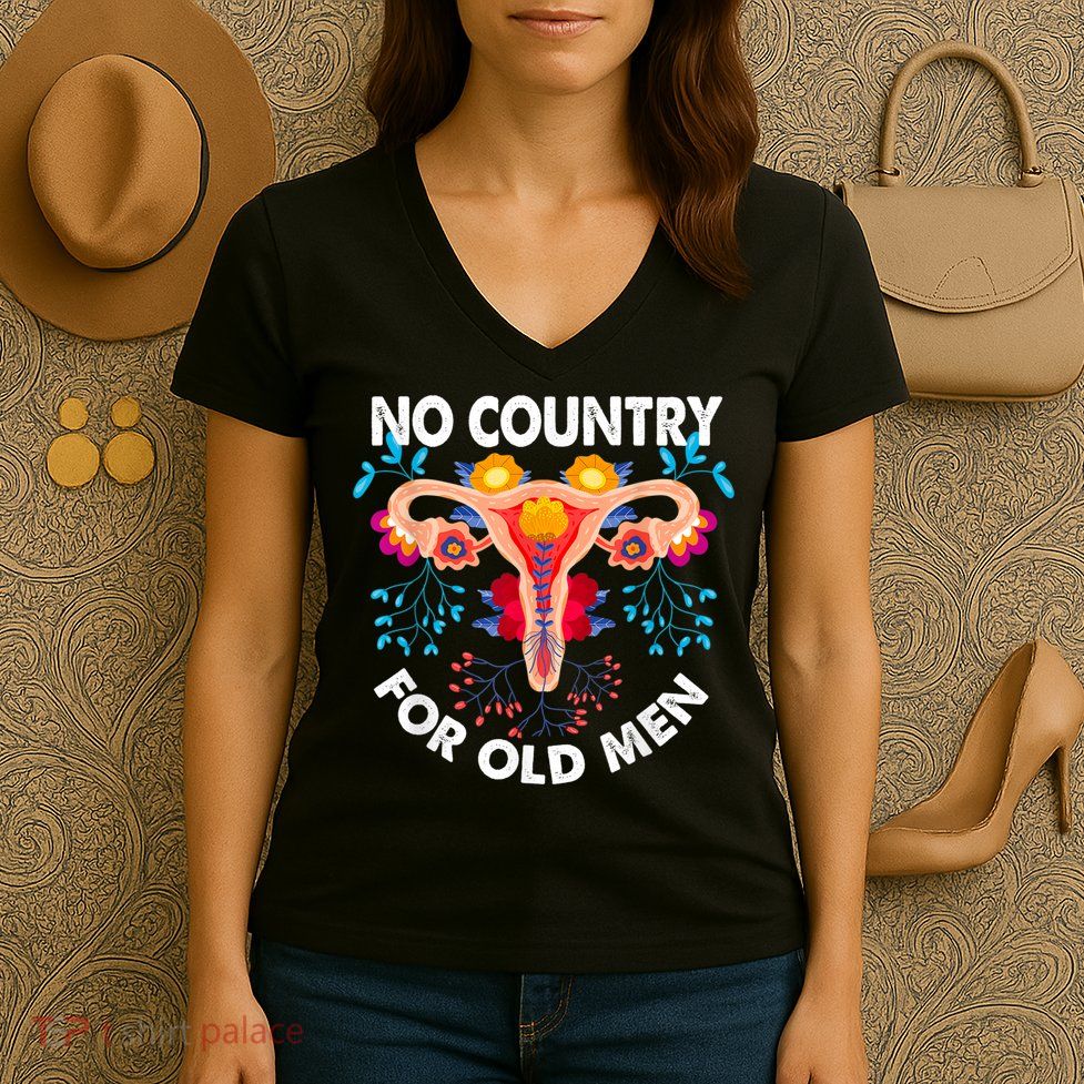 No Country For Old Men My Uterus Womens Rights Feminist Women's V-Neck T-Shirt
