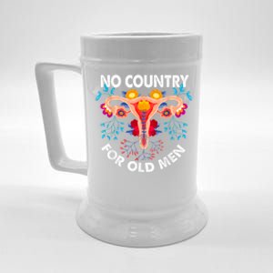 No Country For Old Men My Uterus Womens Rights Feminist Beer Stein