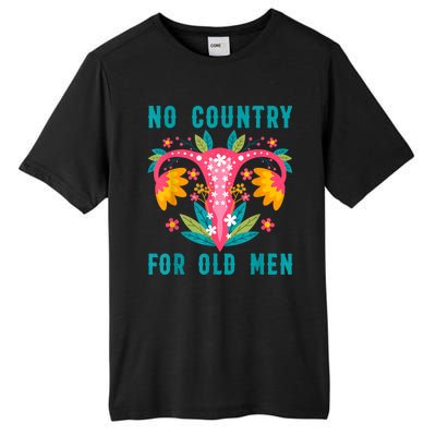 No Country For Old Men Our Uterus Our Choice Feminist Rights Tall Fusion ChromaSoft Performance T-Shirt