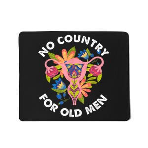 No Country For Old Men Floral Uterus Feminist Women Rights Mousepad