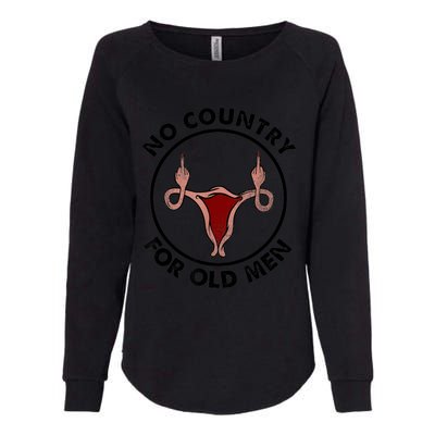 No Country For Old Men Uterus Feminist Women Rights Vintage Womens California Wash Sweatshirt