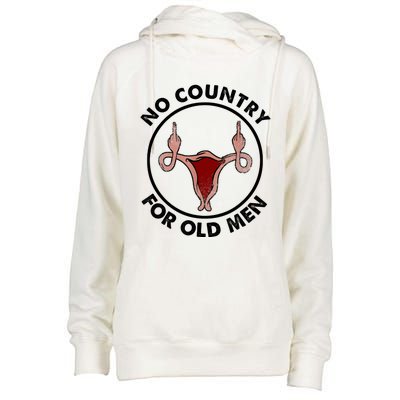 No Country For Old Men Uterus Feminist Women Rights Vintage Womens Funnel Neck Pullover Hood