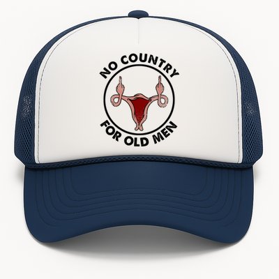 No Country For Old Men Uterus Feminist Women Rights Vintage Trucker Hat