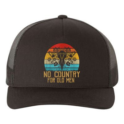 No Country For Old Men Our Uterus Our Choice Feminist Rights Yupoong Adult 5-Panel Trucker Hat