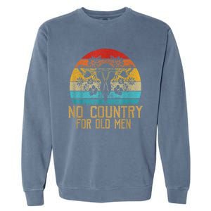 No Country For Old Men Our Uterus Our Choice Feminist Rights Garment-Dyed Sweatshirt