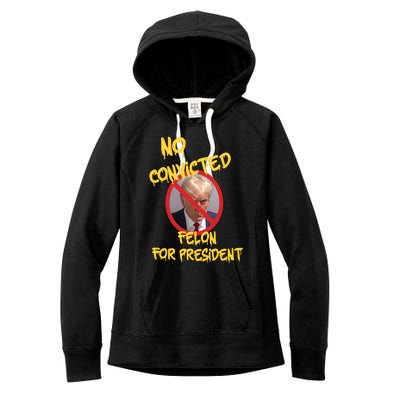 No Convicted Felon For President Women's Fleece Hoodie