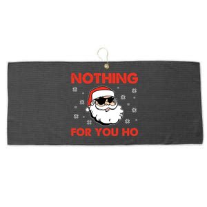 Naughty Christmas Funny Santa Claus Nothing For You Ho Large Microfiber Waffle Golf Towel