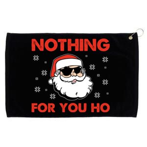 Naughty Christmas Funny Santa Claus Nothing For You Ho Grommeted Golf Towel