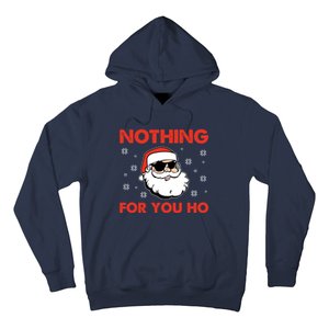 Naughty Christmas Funny Santa Claus Nothing For You Ho Hoodie