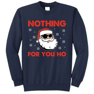 Naughty Christmas Funny Santa Claus Nothing For You Ho Sweatshirt