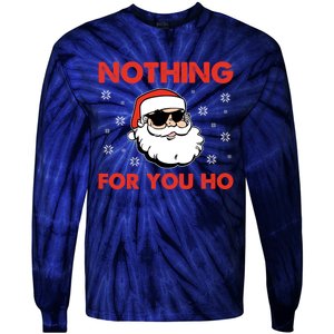 Naughty Christmas Funny Santa Claus Nothing For You Ho Tie-Dye Long Sleeve Shirt