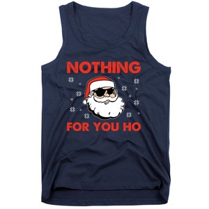 Naughty Christmas Funny Santa Claus Nothing For You Ho Tank Top