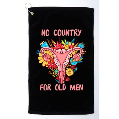 No Country For Old Men Floral Uterus Feminist Women Rights Platinum Collection Golf Towel