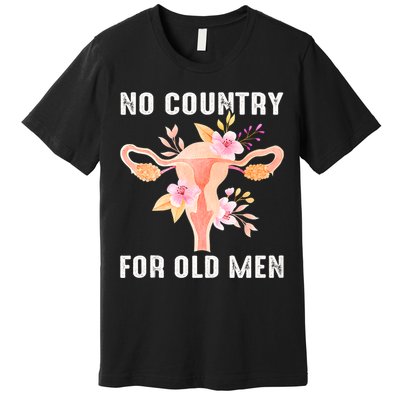 No Country For Old Men Floral Uterus Premium T-Shirt