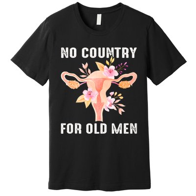 No Country For Old Men Floral Uterus Premium T-Shirt