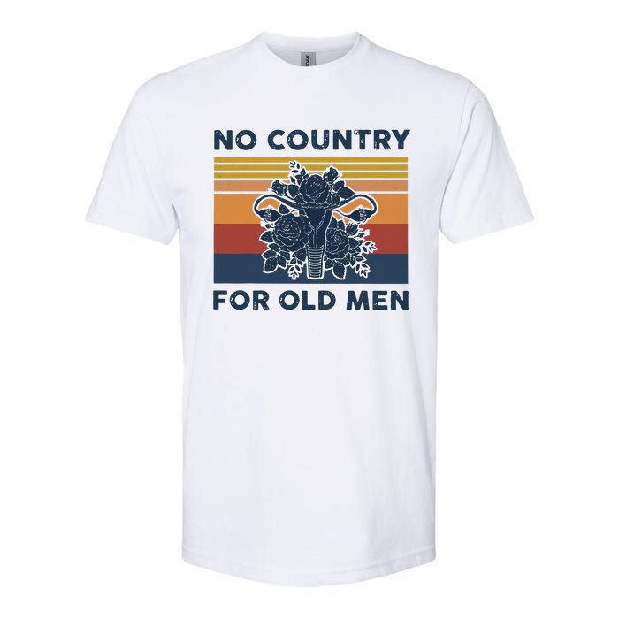 No Country For Old Men Uterus Feminist Women Rights Vintage Softstyle CVC T-Shirt