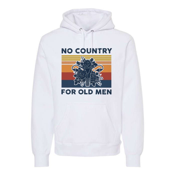 No Country For Old Men Uterus Feminist Women Rights Vintage Premium Hoodie