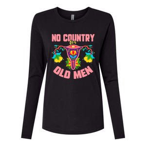 No Country For Old Men My Uterus Womens Rights Feminist Womens Cotton Relaxed Long Sleeve T-Shirt