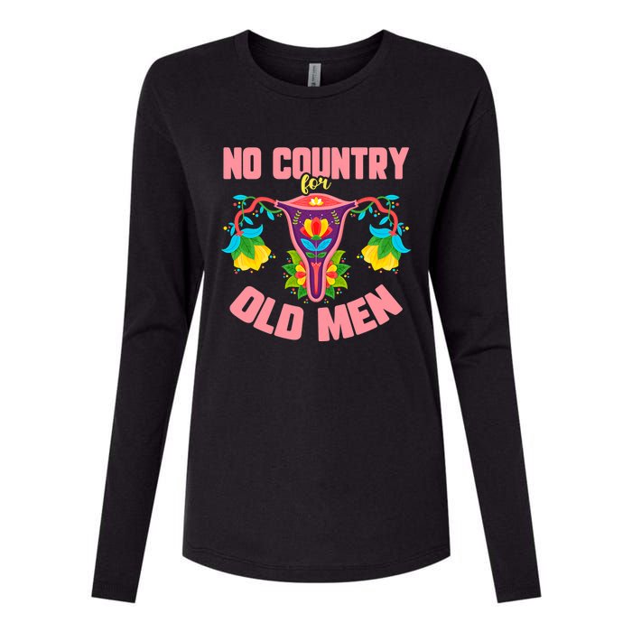 No Country For Old Men My Uterus Womens Rights Feminist Womens Cotton Relaxed Long Sleeve T-Shirt