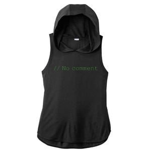 No Comment Funny Programmer Ladies PosiCharge Tri-Blend Wicking Draft Hoodie Tank