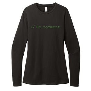 No Comment Funny Programmer Womens CVC Long Sleeve Shirt