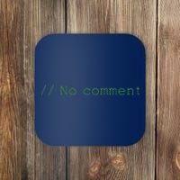 No Comment Funny Programmer Coaster