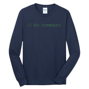 No Comment Funny Programmer Tall Long Sleeve T-Shirt