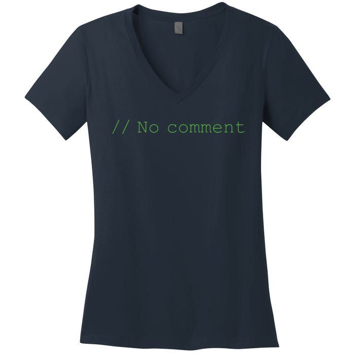 No Comment Funny Programmer Women's V-Neck T-Shirt