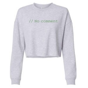 No Comment Funny Programmer Cropped Pullover Crew