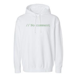 No Comment Funny Programmer Garment-Dyed Fleece Hoodie