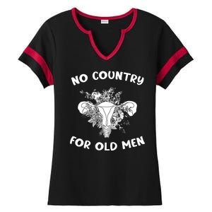 No Country For Old Men Uterus Feminist Women Rights Ladies Halftime Notch Neck Tee