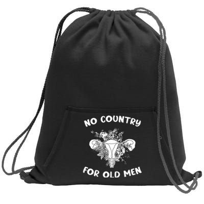 No Country For Old Men Uterus Feminist Women Rights Sweatshirt Cinch Pack Bag