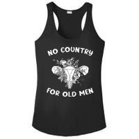 No Country For Old Men Uterus Feminist Women Rights Ladies PosiCharge Competitor Racerback Tank