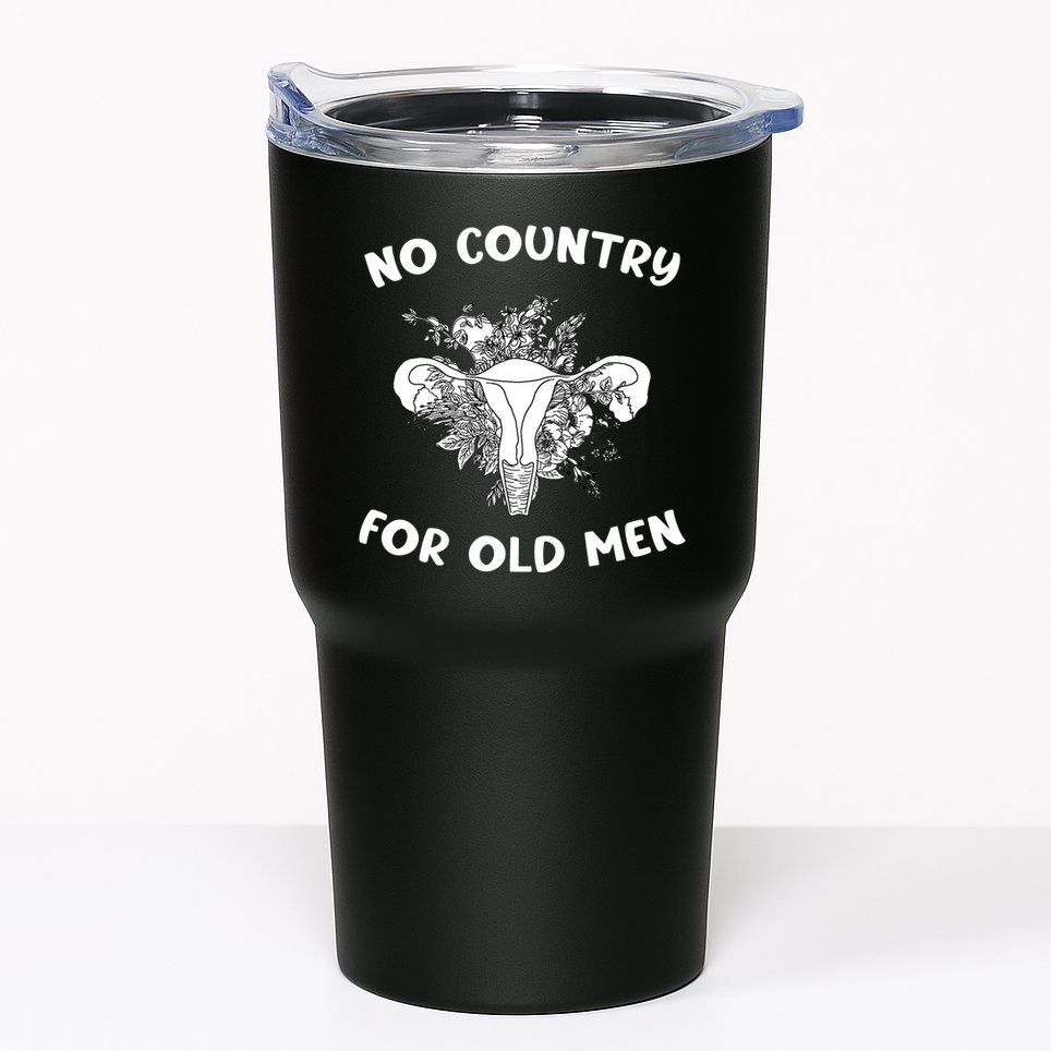No Country For Old Men Uterus Feminist Women Rights Tumbler