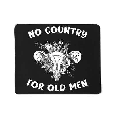 No Country For Old Men Uterus Feminist Women Rights Mousepad