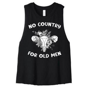 No Country For Old Men Uterus Feminist Women Rights Women's Racerback Cropped Tank