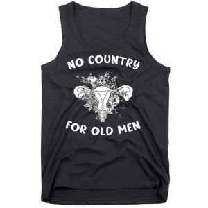 No Country For Old Men Uterus Feminist Women Rights Tank Top