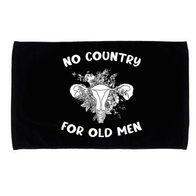 No Country For Old Men Uterus Feminist Women Rights Microfiber Hand Towel