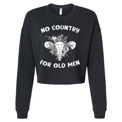 No Country For Old Men Uterus Feminist Women Rights Cropped Pullover Crew