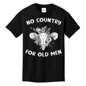 No Country For Old Men Uterus Feminist Women Rights Kids T-Shirt