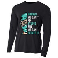 Nurse Can’T Fix Stupid But We Can Sedate It Funny Nurse Quote Cooling Performance Long Sleeve Crew